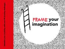 Frame Your Imagination