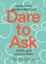 Dare to Ask