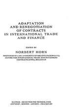 Adaptation and Renegotiation of Contracts in International Trade and Finance