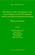 The Impact of EU Accession on the Legal Orders of New EU Member States and (Pre-) Candidate Countries: Hopes and Fears