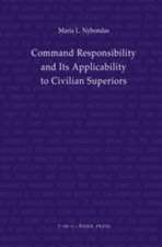 Command Responsibility and Its Applicability to Civilian Superiors