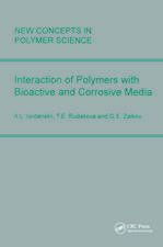 Interactions of Polymers with Bioactive and Corrosive Media