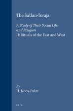 The Sa’dan-Toraja: A Study of Their Social Life and Religion: II: Rituals of the East and West