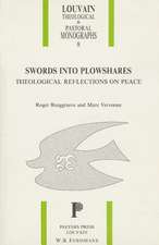 Swords Into Plowshares. Theological Reflections on Peace