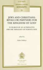 Jews and Christians: In Search of an Alternative for the Theology of Substitution