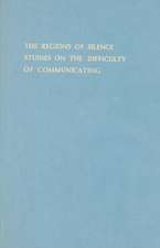 The Regions of Silence: Studies on the Difficulty of Communicating