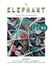 Elephant Issue 4: The Art & Visual Culture Magazine