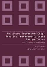 Multicore Systems On-Chip: Practical Software/Hardware Design