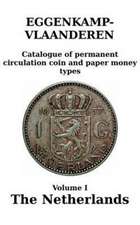 The Netherlands: Catalogue of permanent circulation coin and paper money types