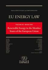 EU Energy Law Volume III: Renewable Energy in the Member States of the EU