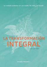 La Transformación Integral