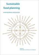 Sustainable food planning: evolving theory and practice