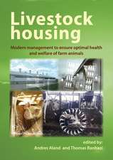 Livestock housing: Modern management to ensure optimal health and welfare of farm animals