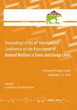 Proceedings of the 6th International Conference on the Assessment of Animal Welfare at the Farm and Group Level