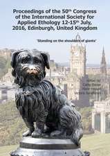 Proceedings of the 50th Congress of the International Society for Applied Ethology: Past and Future: Standing on the Shoulders of Giants