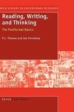 Reading, Writing, and Thinking: The Postformal Basics