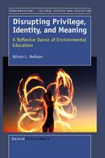 Disrupting Privilige, Identity, and Meaning: A Reflective Dance of Environmental Education