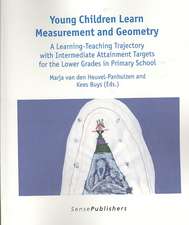 Young Children Learn Measurement and Geometry: A Learning-Teaching Trajectory with Intermediate Attainment Targets for the Lower Grades in Primary School