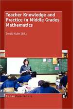 Teacher Knowledge and Practice in Middle Grades Mathematics