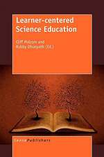 Learner-Centered Science Education