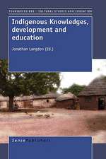 Indigenous Knowledges, Development and Education