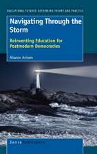 Navigating Through the Storm: Reinventing Education for Postmodern Democracies