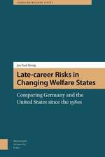 Late-Career Risks in Changing Welfare States: Comparing Germany and the United States since the 1980s