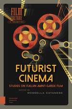 Futurist Cinema – Studies on Italian Avant–garde Film