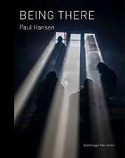 Paul, H: Paul Hansen: Being There