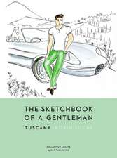 The Sketchbook of a Gentleman: Tuscany