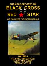 Black Cross Red Star Air War Over the Eastern Front