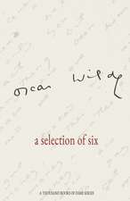 Oscar Wilde a selection of six