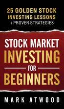 Stock Market Investing For Beginners: 25 Golden Investing Lessons + Proven Strategies