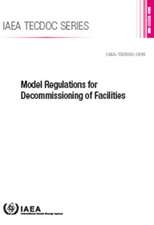 Model Regulations for Decommissioning of Facilities