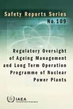 Regulatory Oversight of Ageing Management and Long Term Operation Programme of Nuclear Power Plants