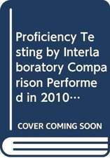 Proficiency Testing by Interlaboratory Comparison Performed in 2010-2015 for Neutron Activation Analysis and Other Analytical Techniques