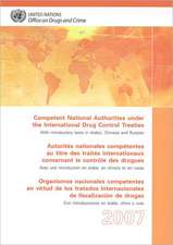 Competent National Authorities Under the International Drug Control Treaties 2007