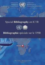 International Criminal Tribunal for Rwanda (Ictr) Special Bibliography 2015/Bibliographie Speciale Sur Le Tpir 2015