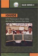 Iguide: Ictd Resources in Silicon Valley and the San Francisco Bay Area