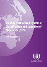 Globally Harmonized System of Classification and Labeling of Chemicals (Ghs)