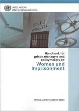 Handbook for Prison Managers and Policymakers on Women and Imprisonment