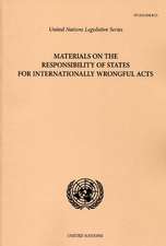 Materials on the Responsibility of States for Internationally Wrongful Acts [With CDROM]: Vol II Part 1