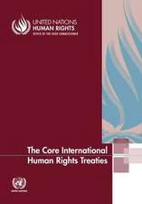 Core International Human Rights Treaties (The)