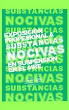 Exposicion Profesional a Substancias Nocivas En Suspension En El Aire. Repertorio de Recomendaciones Practicas de La Oit