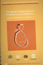 Managing Complications in Pregnancy and Childbirth