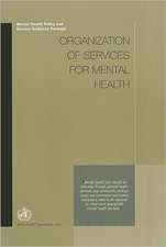 Organization of Services for Mental Health: Guidance for Diagnosis, Surveillance and Control