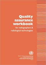 Quality Assurance Workbook for Radiographers and Radiological Technologists