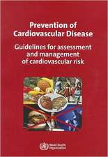 Prevention Of Cardiovascular Disease: Guidelines for Assessment and Management of Cardiovascular Risk