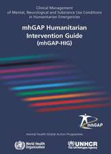 Mhgap Humanitarian Intervention Guide (Mhgap-Hig): Clinical Management of Mental, Neurological and Substance Use Conditions in Humanitarian Emergencie