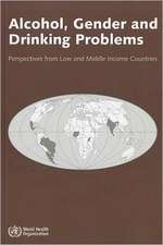 Alcohol, Gender and Drinking Problems: Perspectives from Low and Middle Income Countries